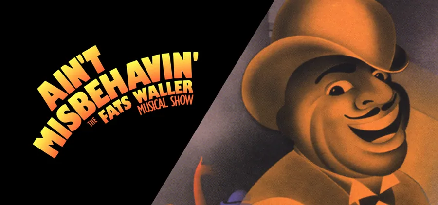 Ain’t Misbehavin’