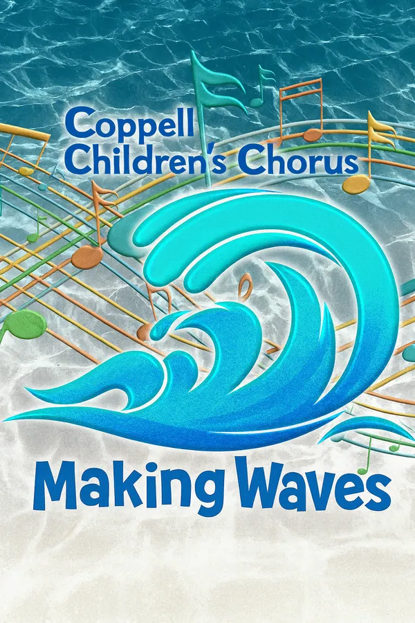 Coppell Children's Chorus: Making Waves