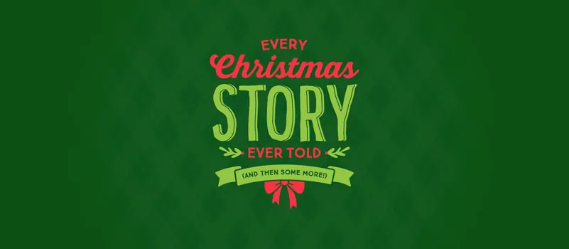 Every Christmas Story Ever Told