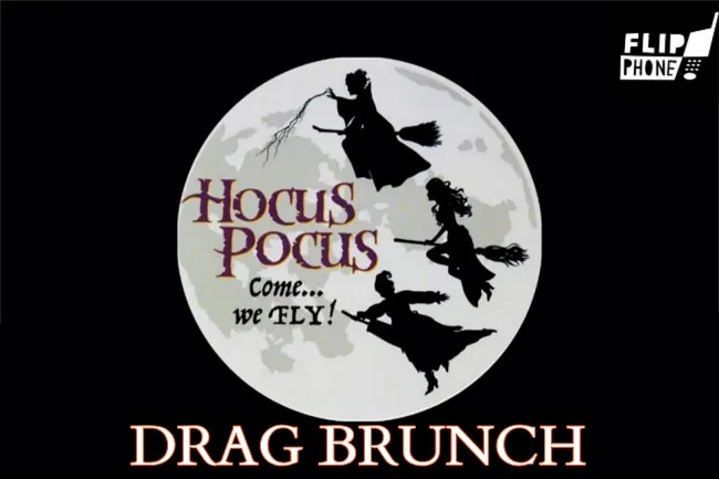 Flip Phone: Hocus Pocus Drag Brunch